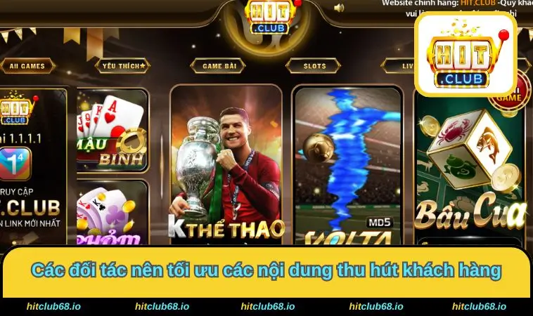 Các đối tác nên tối ưu các nội dung thu hút khách hàng