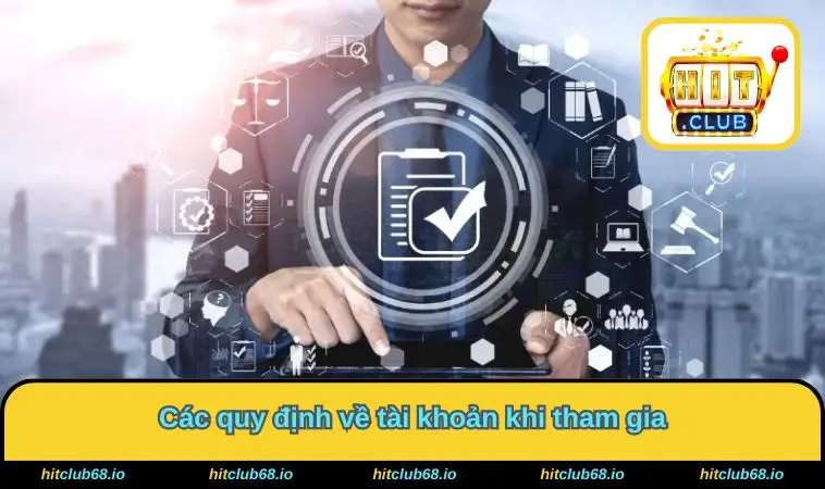 Các quy định về tài khoản 
