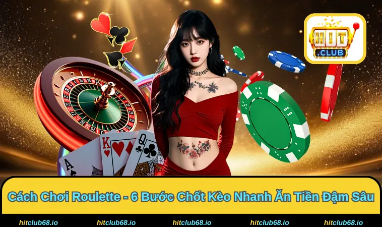 Cách Chơi Roulette - Thu Về Lợi Nhuận Khủng Lên Đến 100%