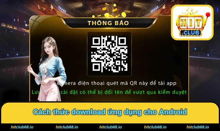 Cách thức tải Hitclub cho điện thoại Android