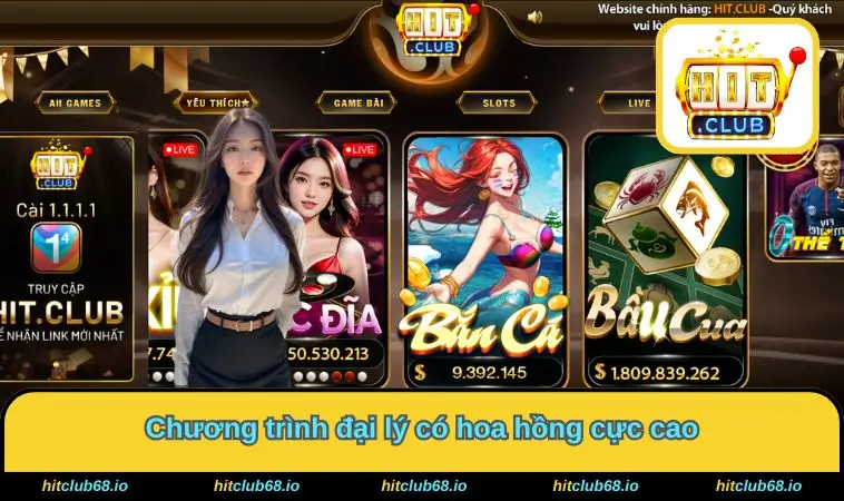 Chương trình đại lý Hitclub có hoa hồng cực cao