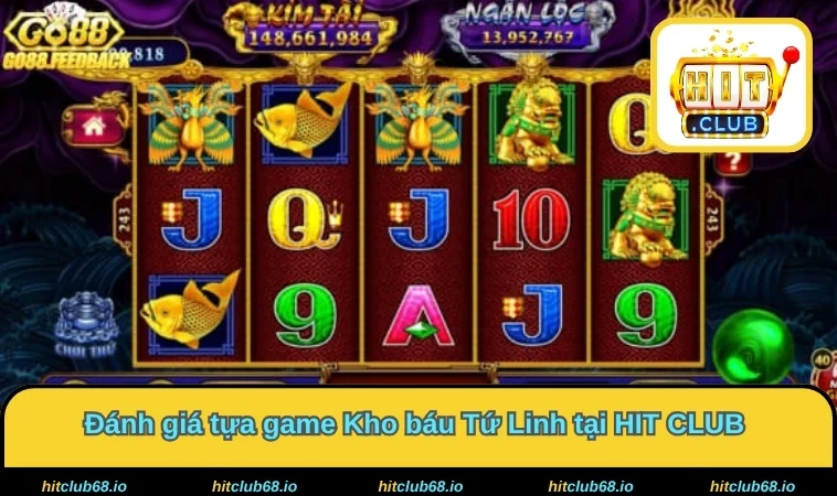Đánh giá tựa game Kho báu Tứ Linh tại HIT CLUB 