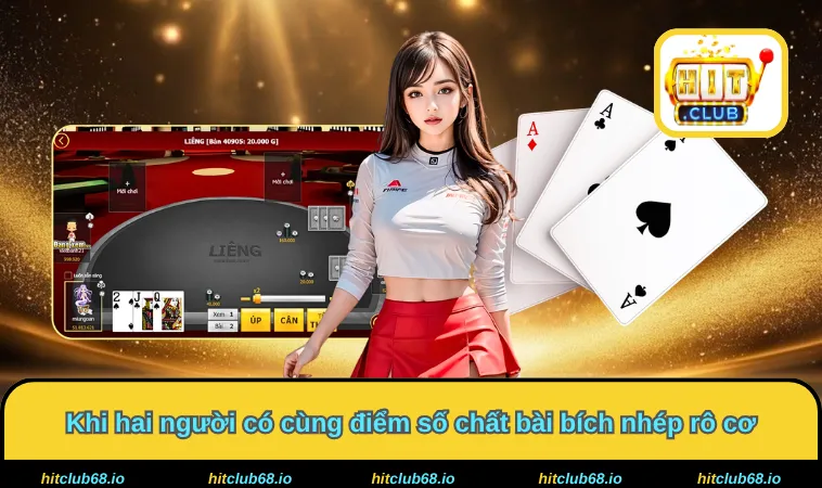 Khi hai người có cùng điểm số chất bài bích nhép rô cơ