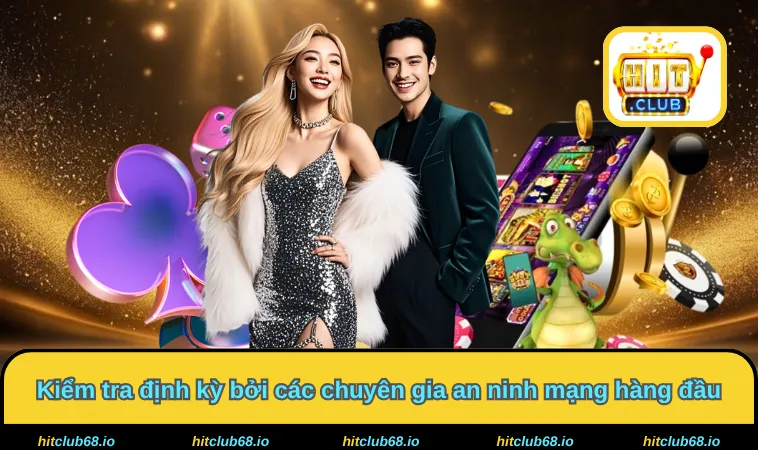 Kiểm tra định kỳ bởi các chuyên gia an ninh mạng hàng đầu