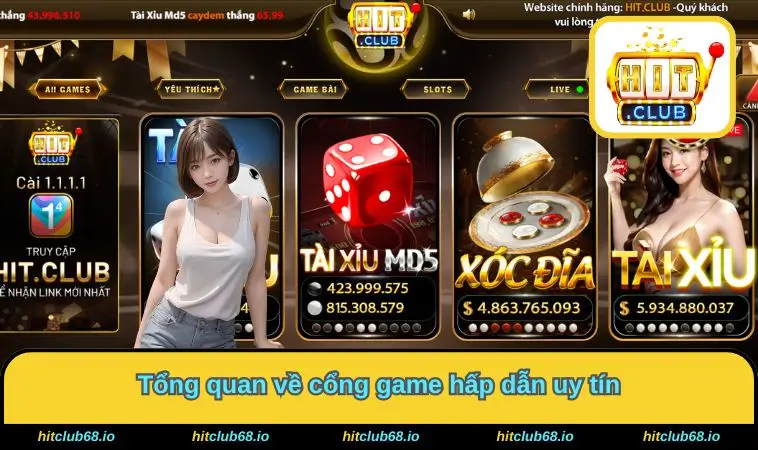 Tổng quan về cổng game Hitclub hấp dẫn uy tín