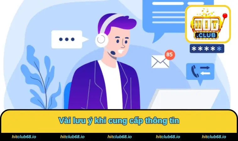 Vài lưu ý khi cung cấp thông tin